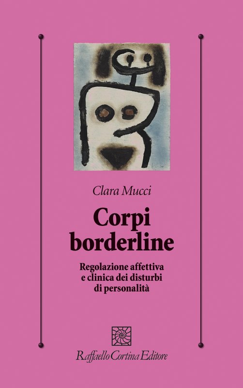CORPI BORDERLINE Regolazione affettiva e clinica dei disturbi di personalità