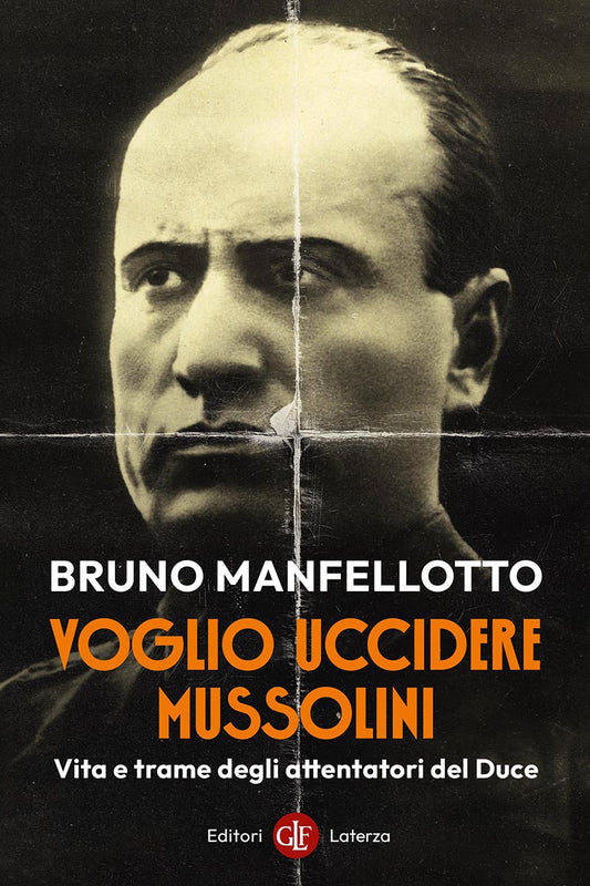 Voglio uccidere Mussolini