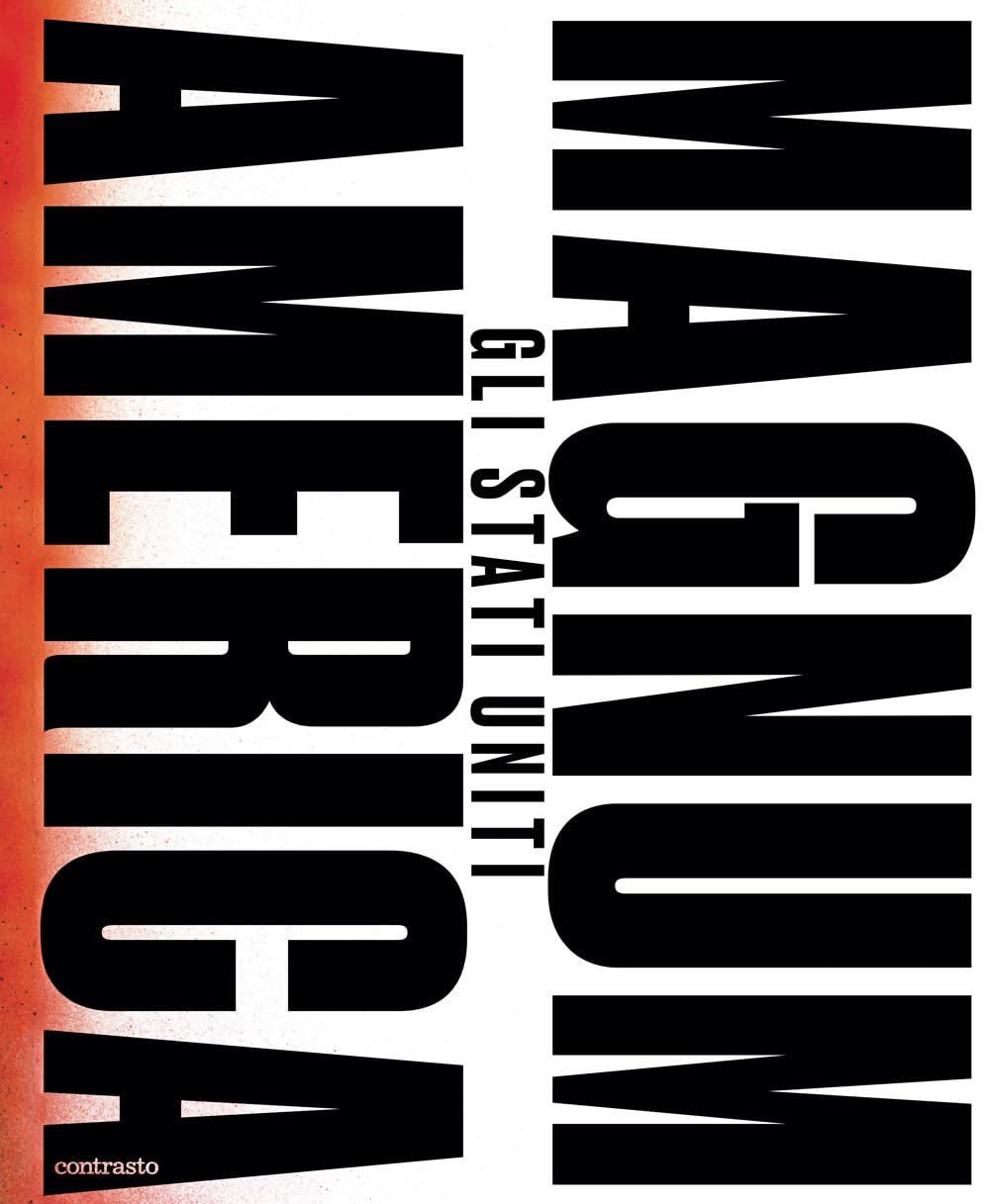 Magnum America. Gli Stati Uniti. Ediz. a colori