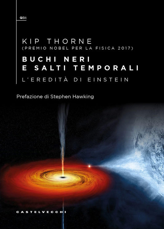 BUCHI NERI E SALTI TEMPORALI L'eredità di Einstein (ed. 2025)
