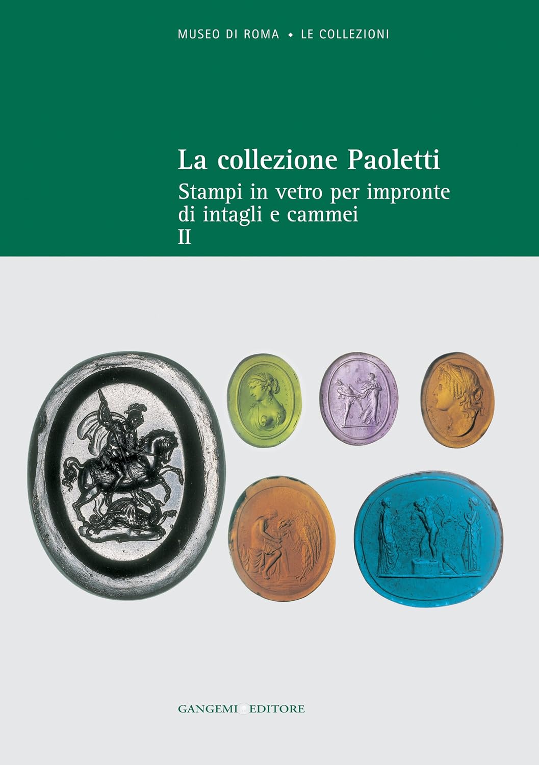 LA COLLEZIONE PAOLETTI – STAMPE PER IMPRONTA DI INTAGLI E CAMMEI. VOL. 2