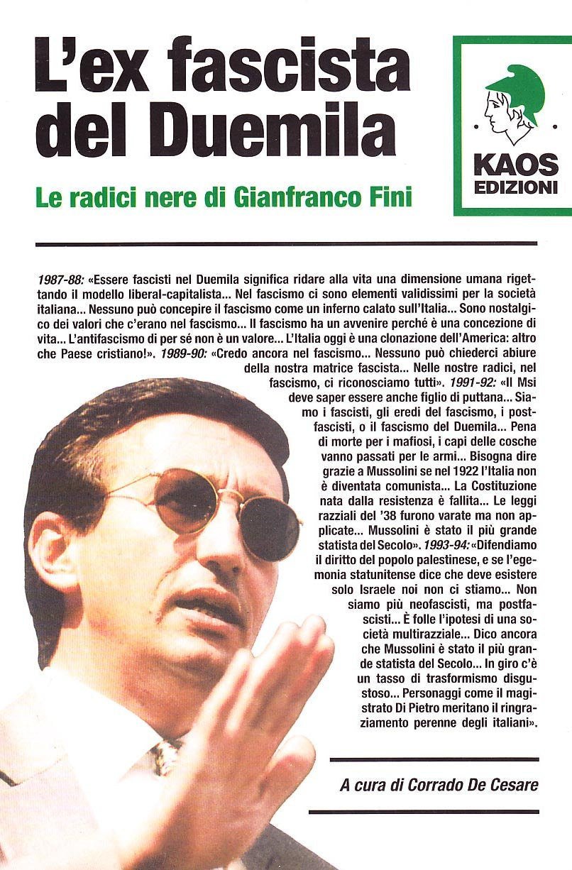 L'ex fascista del Duemila. Le radici nere di Gianfranco Fini
