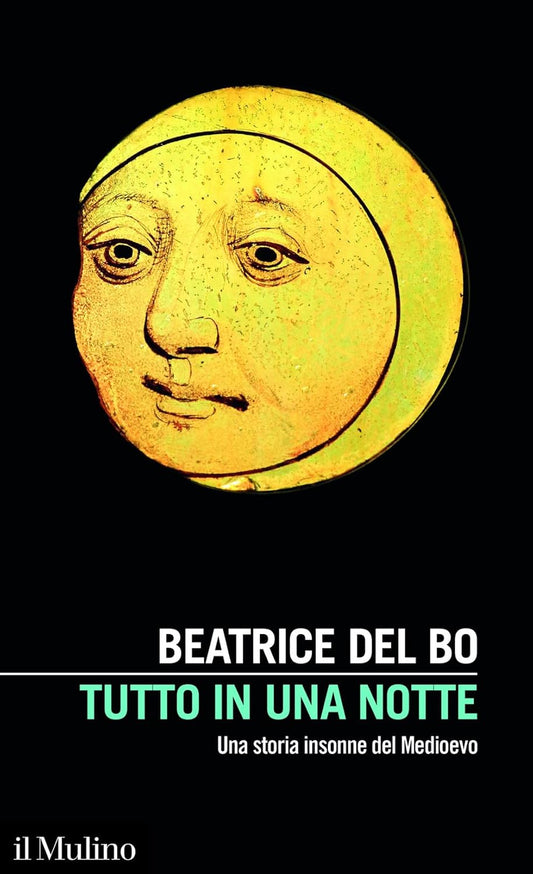 Tutto in una notte. Una storia insonne del Medioevo