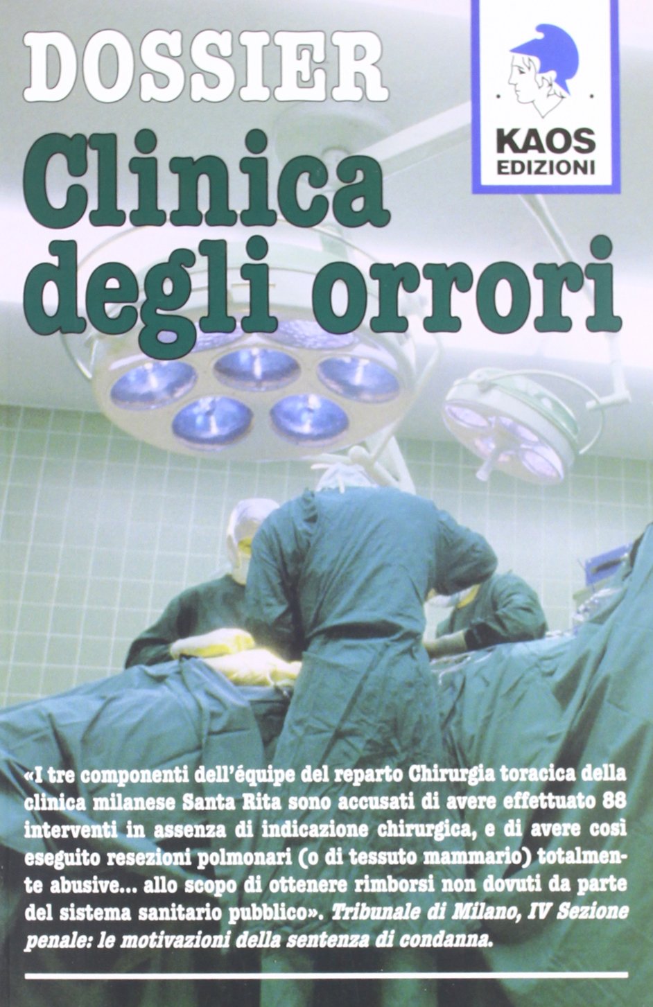 Dossier. Clinica degli orrori