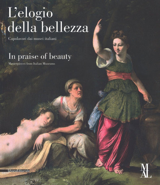L'ELOGIO DELLA BELLEZZA. CAPOLAVORI DAI MUSEI ITALIANI