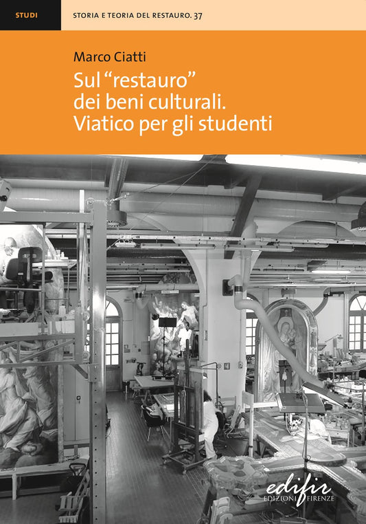 SUL RESTAURO DEI BENI CULTURALI. VIATICO PER GLI STUDENTI