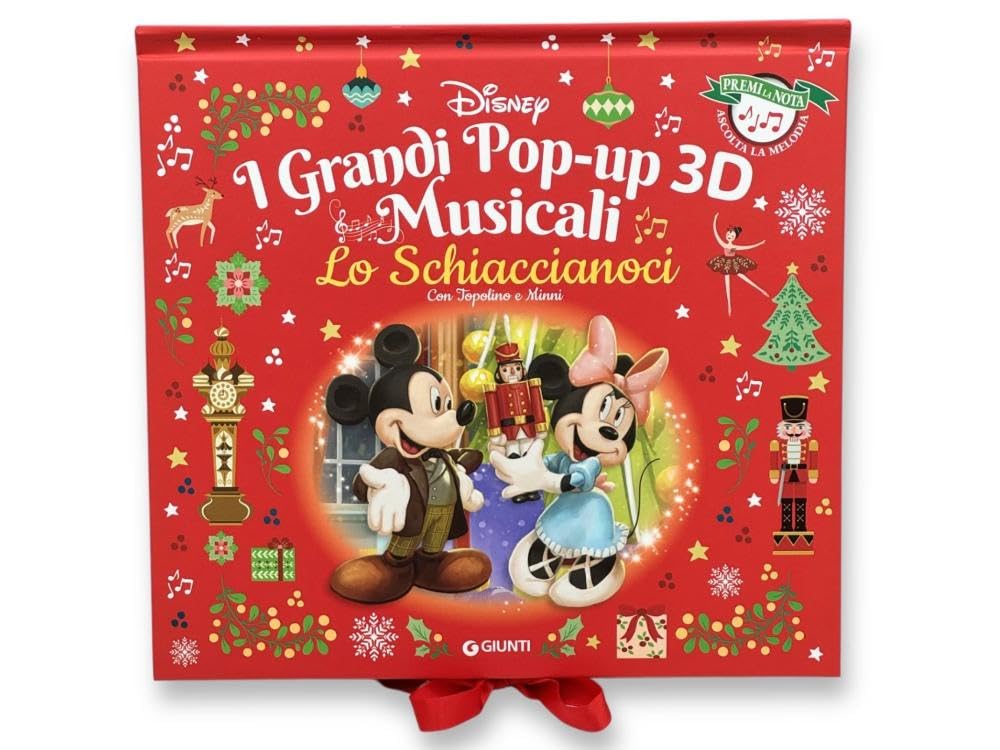 LO SCHIACCIANOCI CON TOPOLINO E MINNI. I GRANDI POP-UP 3D MUSICALI. PREMI LA NOTA, ASCOLTA LA MELODIA. EDIZ. A COLORI
