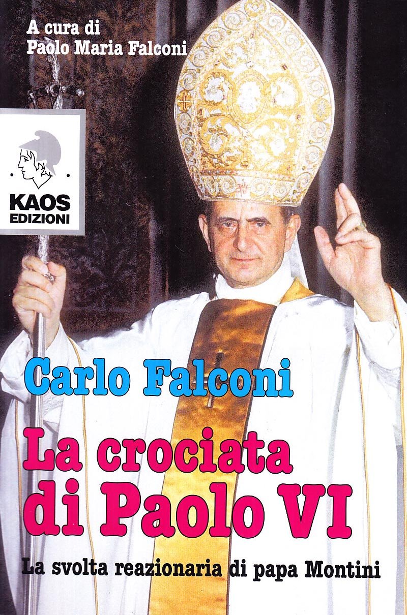 La crociata di Paolo VI. La svolta reazionaria di Papa Montini
