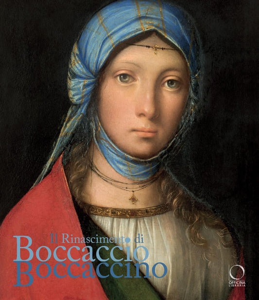 IL RINASCIMENTO DI BOCCACCIO BOCCACCINO. CATALOGO DELLA MOSTRA. EDIZ. A COLORI