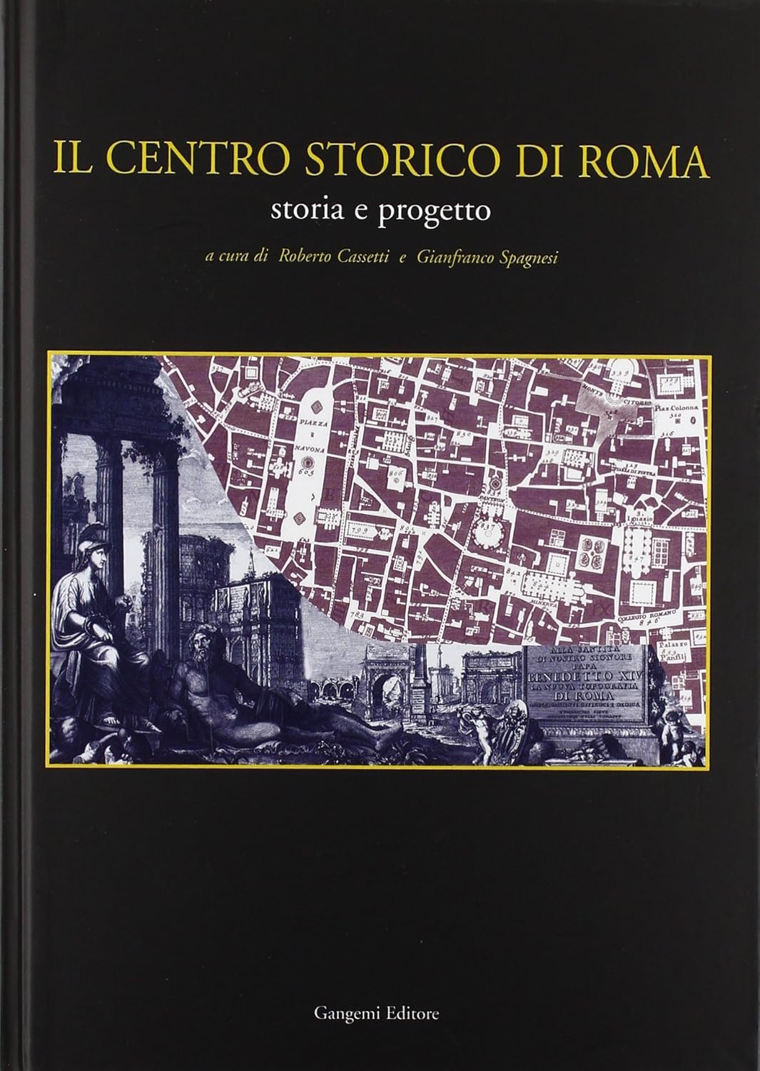 IL CENTRO STORICO DI ROMA. STORIA E PROGETTO