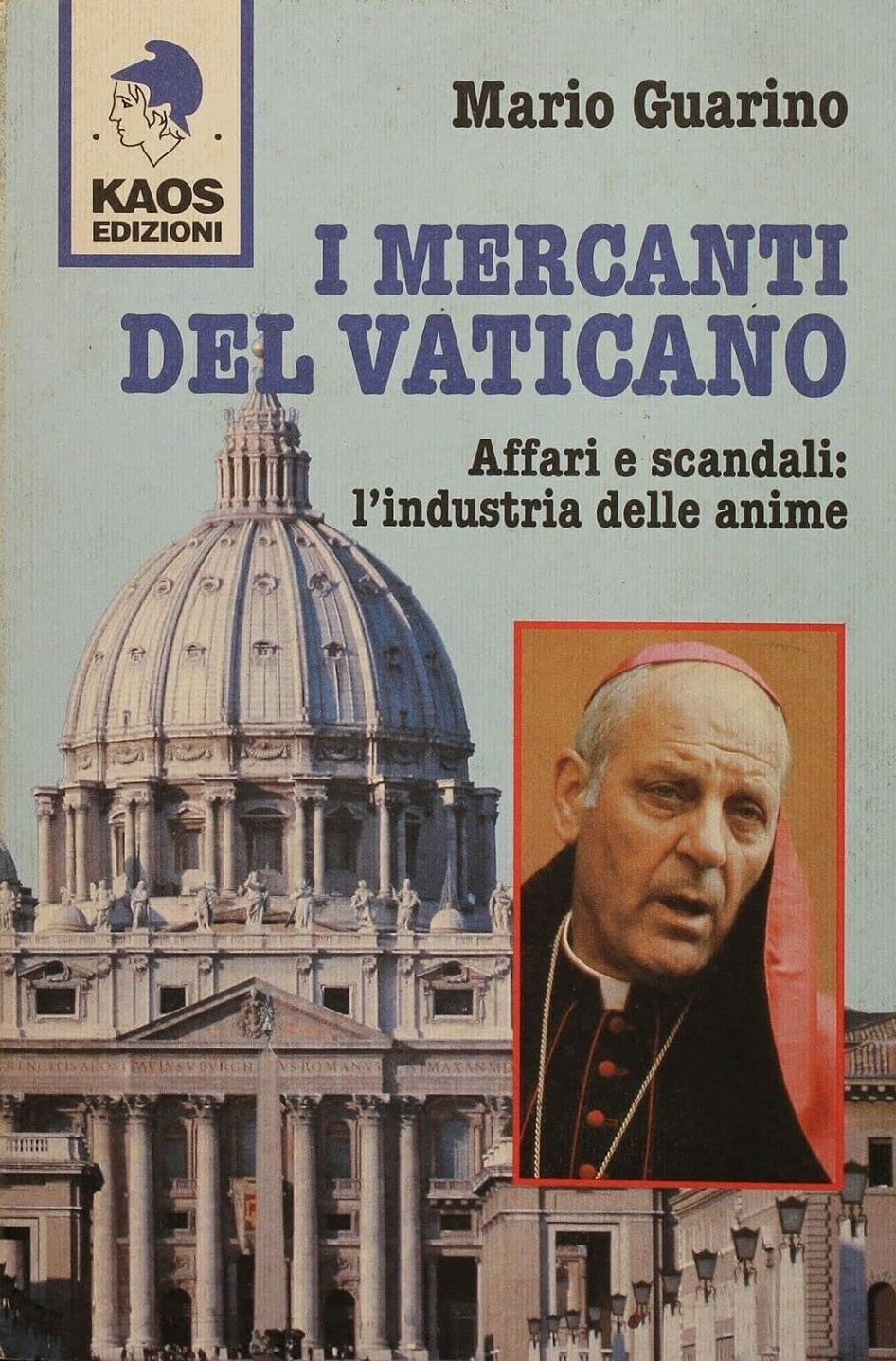 I mercanti del Vaticano. Affari e scandali: l'industria delle anime