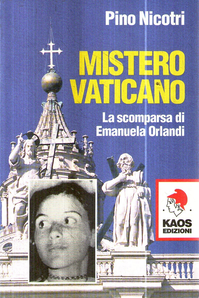 Mistero vaticano. La scomparsa di Emanuela Orlandi