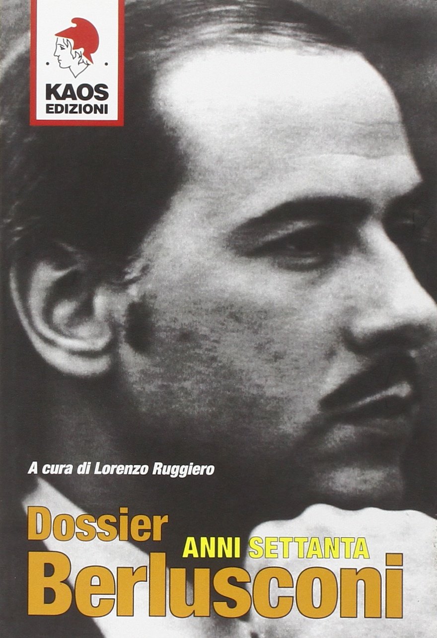 DOSSIER BERLUSCONI. Anni Settanta