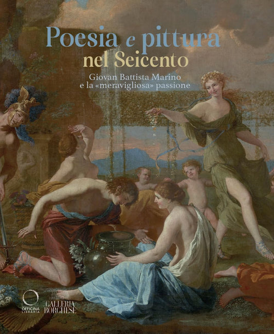 POESIA E PITTURA NEL SEICENTO. GIOVAN BATTISTA MARINO E LA «MERAVIGLIOSA» PASSIONE