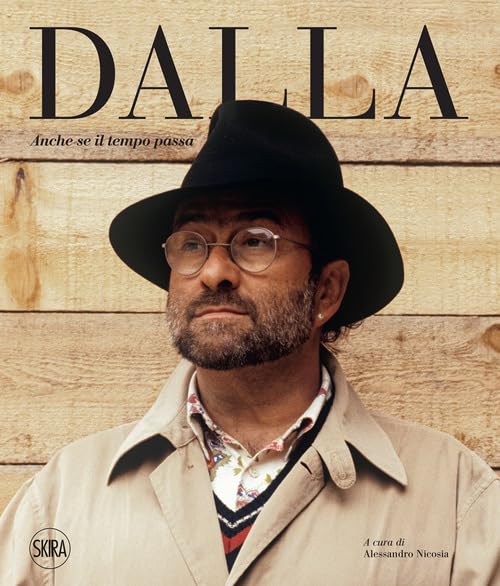 LUCIO DALLA. ANCHE SE IL TEMPO PASSA