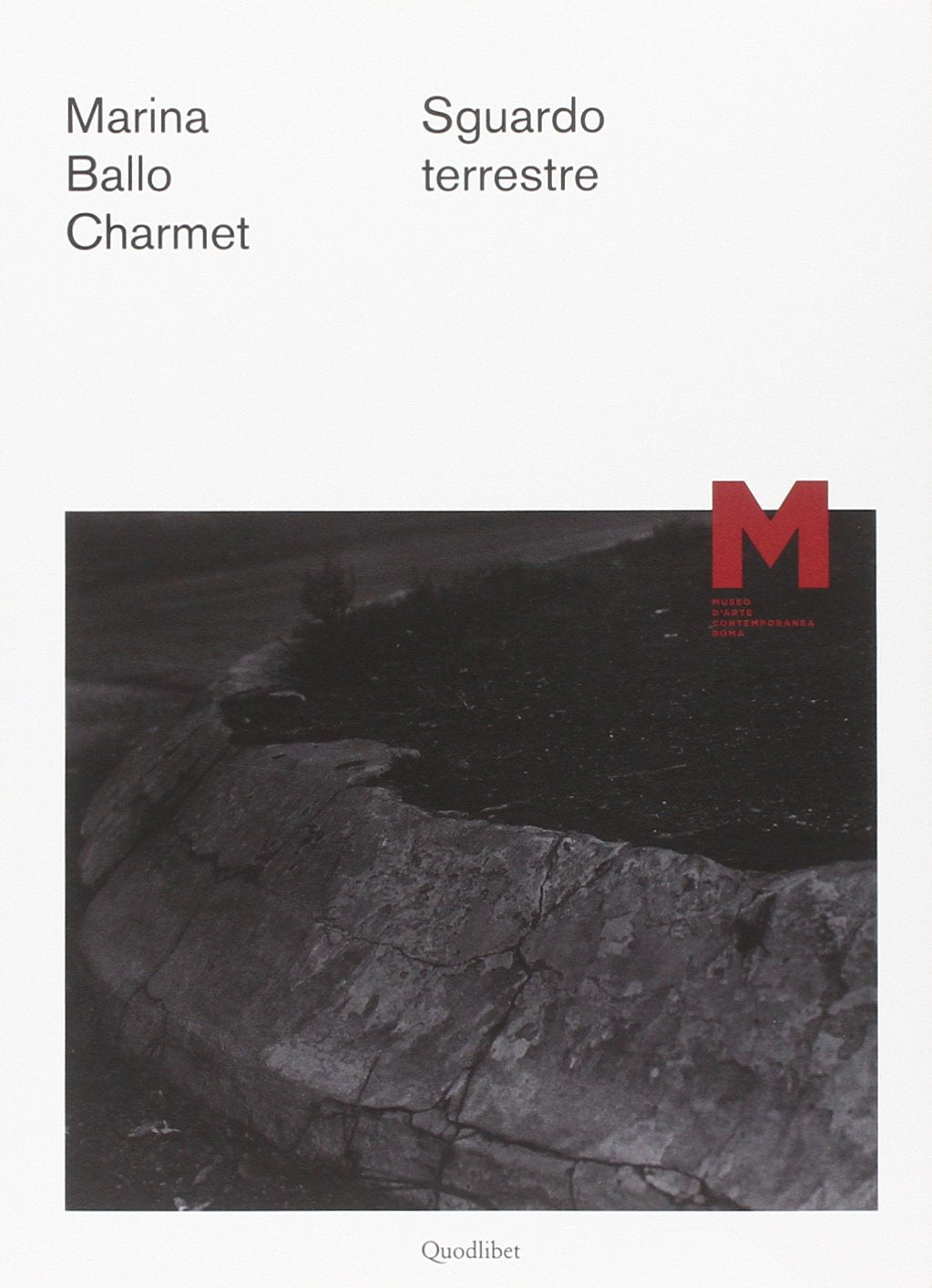 MARINA BALLO CHARMET. SGUARDO TERRESTRE. EDIZ. ITALIANA E INGLESE