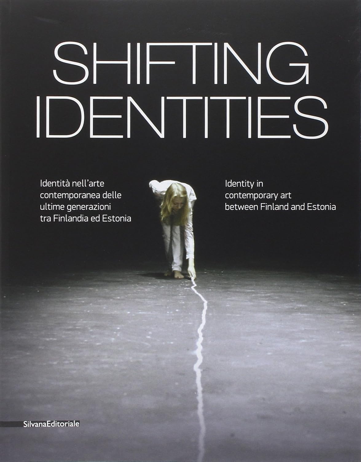 SHIFTING IDENTITIES. IDENTITÀ NELL'ARTE CONTEMPORANEA DELLE ULTIME GENERAZIONI TRA FINLANDIA ED ESTONIA. CATALOGO DELLA MOSTRA (ROMA, MAG-SET. 2014). EDIZ. BILINGUE