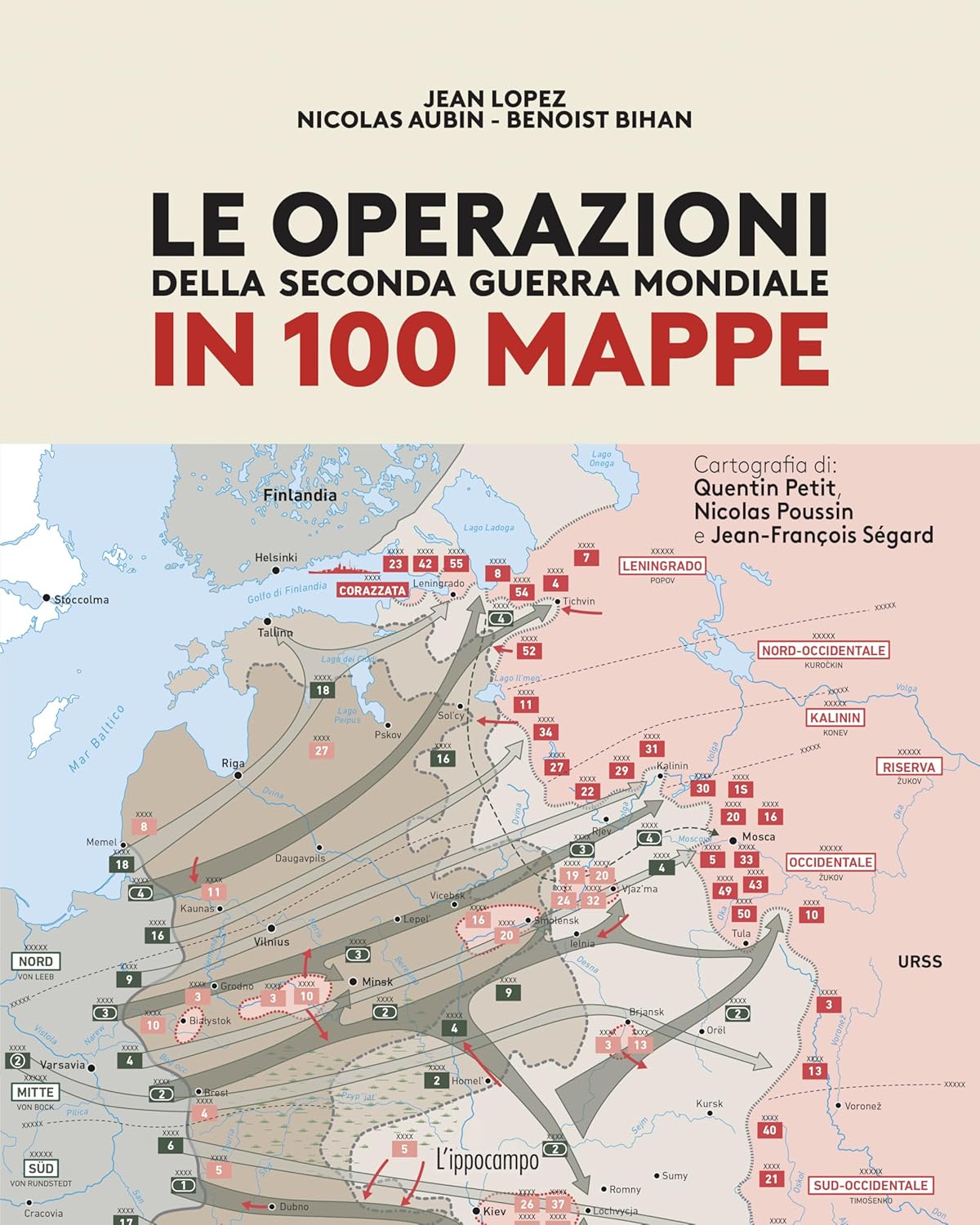 LE OPERAZIONI DELLA SECONDA GUERRA MONDIALE IN 100 MAPPE