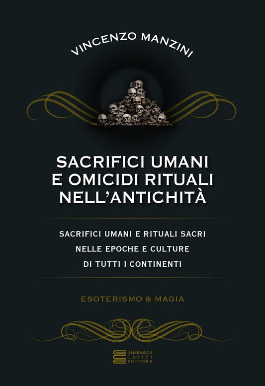 SACRIFICI UMANI E OMICIDI RITUALI NELL'ANTICHITA'