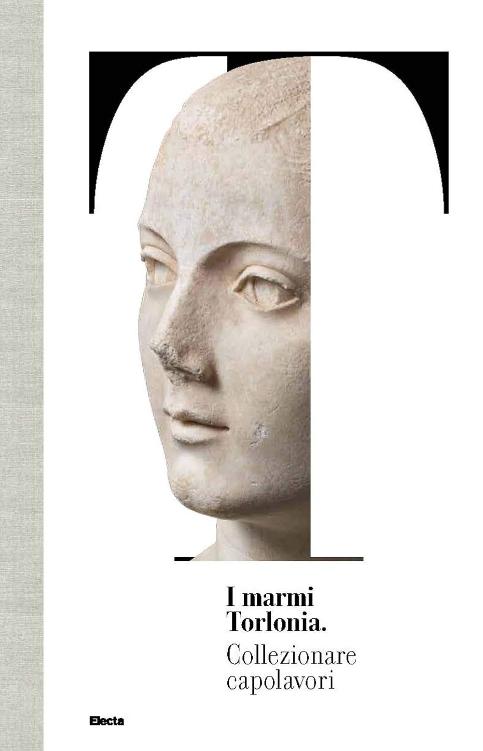 I MARMI TORLONIA. COLLEZIONARE CAPOLAVORI