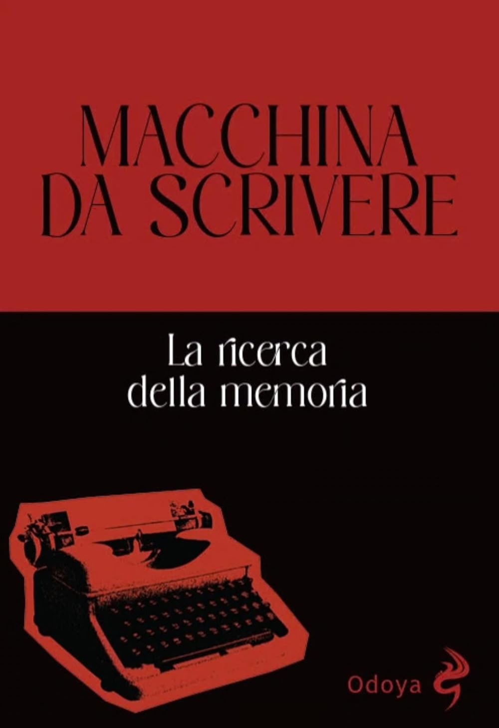MACCHINA DA SCRIVERE. LA RICERCA DELLA MEMORIA