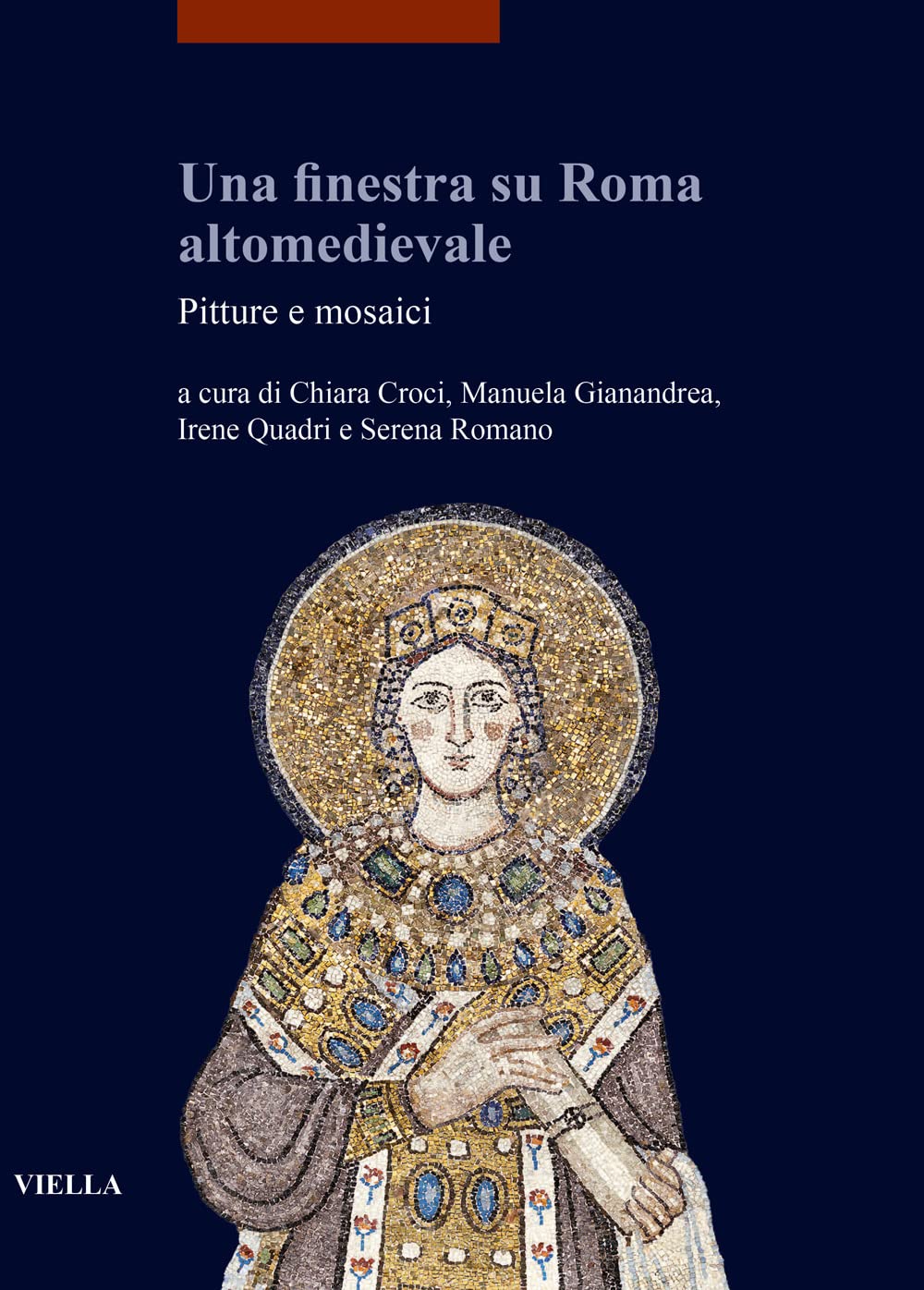 UNA FINESTRA SU ROMA ALTOMEDIEVALE. PITTURE E MOSAICI