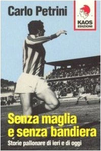SENZA MAGLIA E SENZA BANDIERA