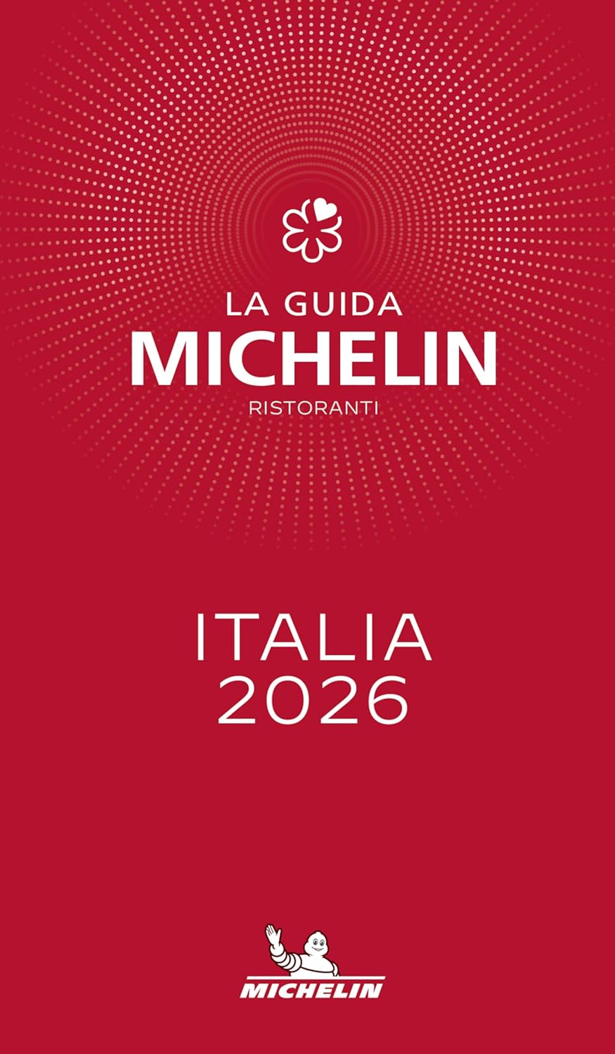LA GUIDA MICHELIN ITALIA 2026. LA GUIDA AI RISTORANTI