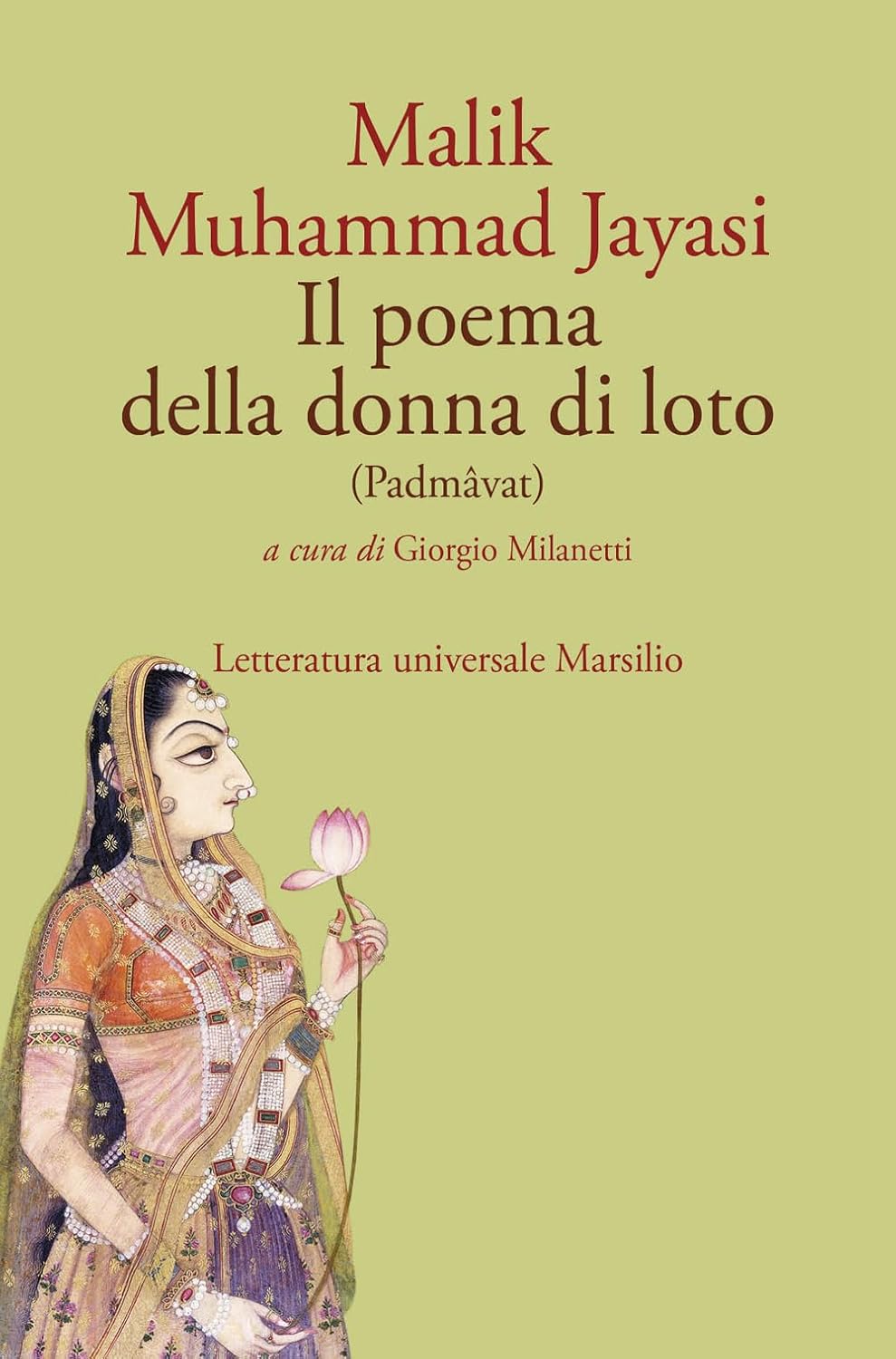 IL POEMA DELLA DONNA DI LOTO (PADMÂVAT). EDIZ. CRITICA