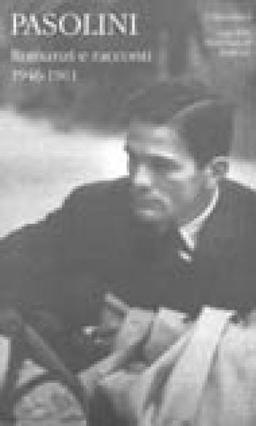 PASOLINI Romanzi e racconti 1946-1961