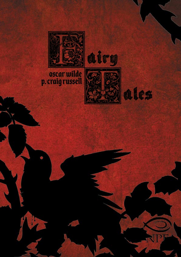 FAIRY TALES DI OSCAR WILDE. L'usignolo e la rosa e altre storie
