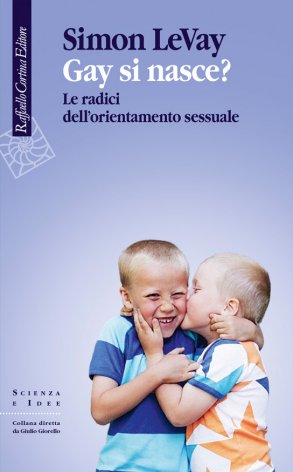 GAY SI NASCE? Le radici dell'orientamento sessuale