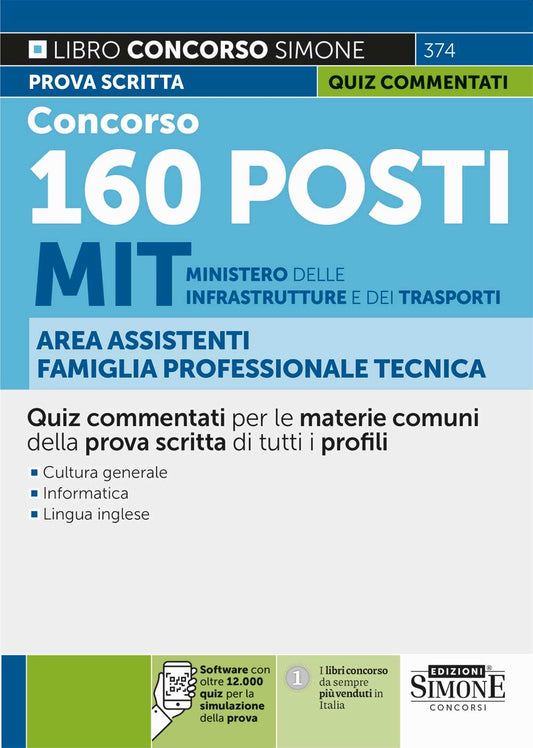 CONCORSO 160 POSTI MIT Ministero delle Infrastrutture e dei Trasporti – Area Assistenti famiglia professionale tecnica – Quiz – 374