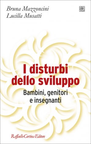 I DISTURBI DELLO SVILUPPO Bambini genitori e insegnanti