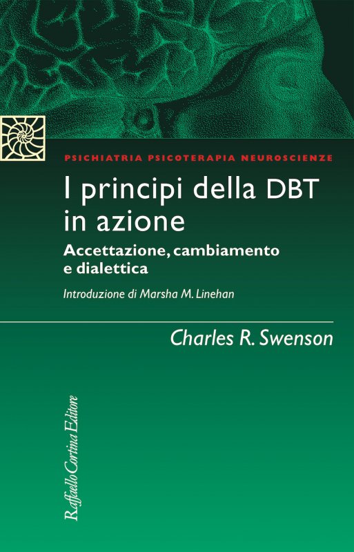 I PRINCIPI DELLA DBT IN AZIONE Accettazione cambiamento e dialettica