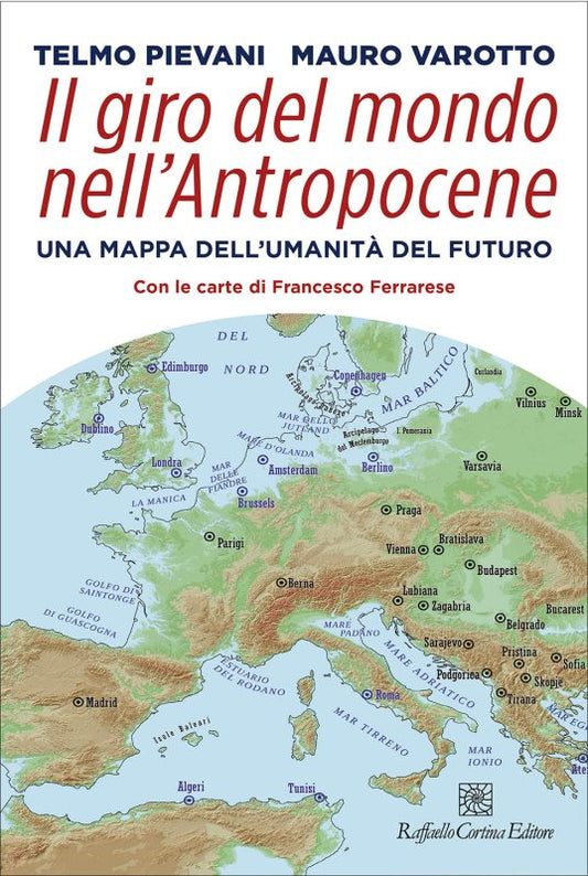 IL GIRO DEL MONDO NELL'ANTROPOCENE