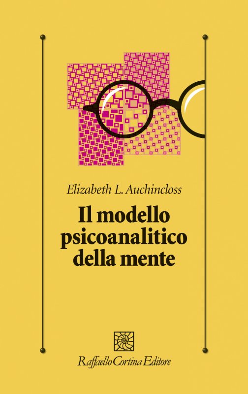 IL MODELLO PSICANOALITICO DELLA MENTE