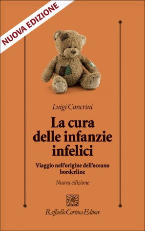 LA CURA DELLE INFANZIE INFELICI Viaggio nell'origine dell'oceano borderline