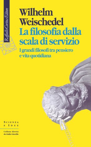 LA FILOSOFIA DALLA SCALA DI SERVIZIO I grandi filosofi tra pensiero e vita quotidiana