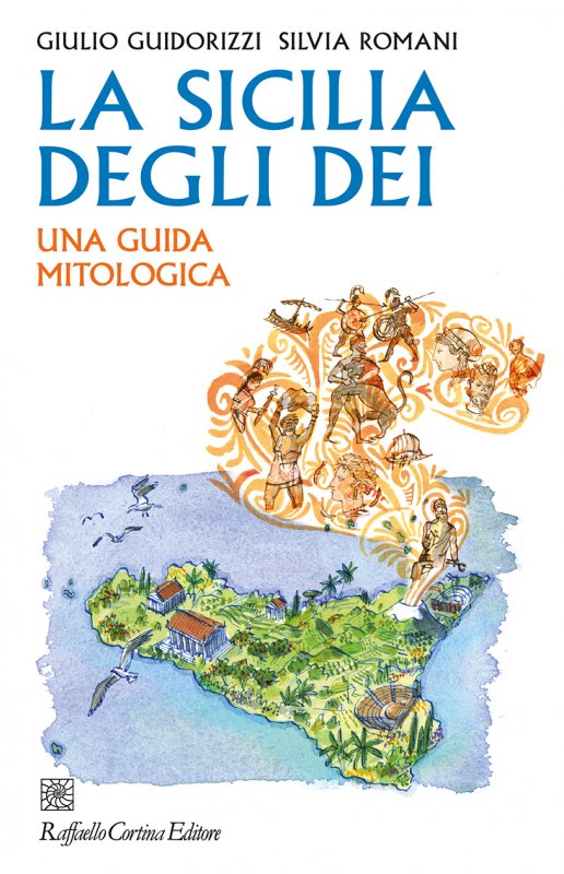 LA SICILIA DEGLI DEI Una guida mitologica