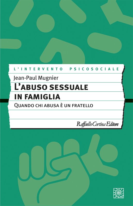 L'ABUSO SESSUALE IN FAMIGLIA Quando chi abusa è un fratello