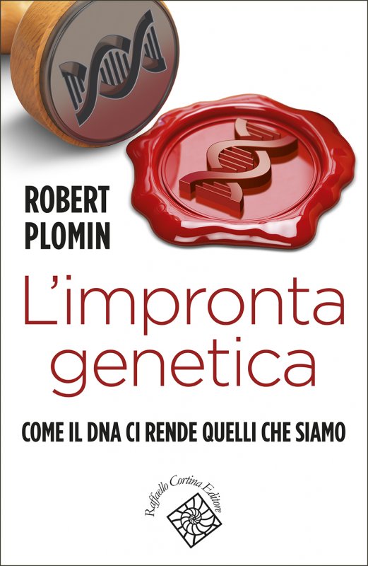 L'IMPRONTA GENETICA Come il DNA ci rende quelli che siamo