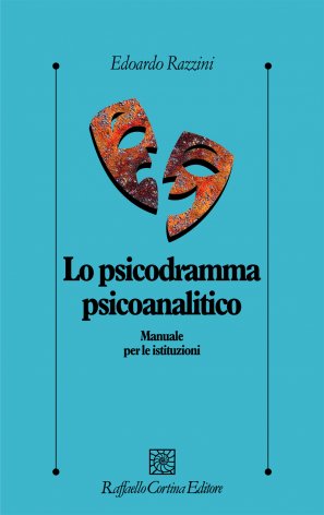 LO PSICODRAMMA ANALITICO Manuale per le istituzioni