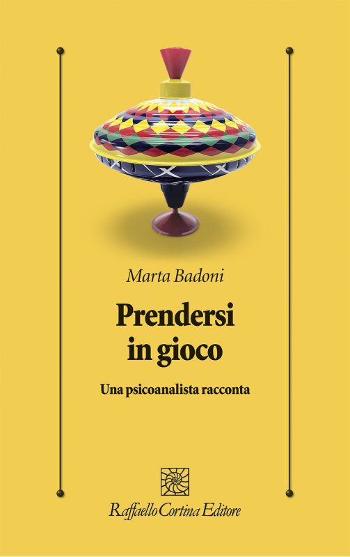 PRENDERSI IN GIOCO Una psicoanalista racconta