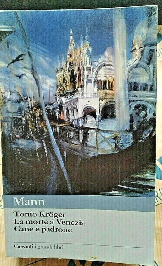 TONIO KRÖGER-LA MORTE A VENEZIA-CANE E PADRONE