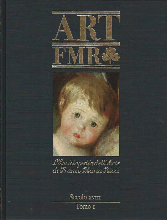 ENCICLOPEDIA DELL'ARTE DI FRANCO MARIA RICCI (N. 7) - SECOLO XVIII (tomo 1)