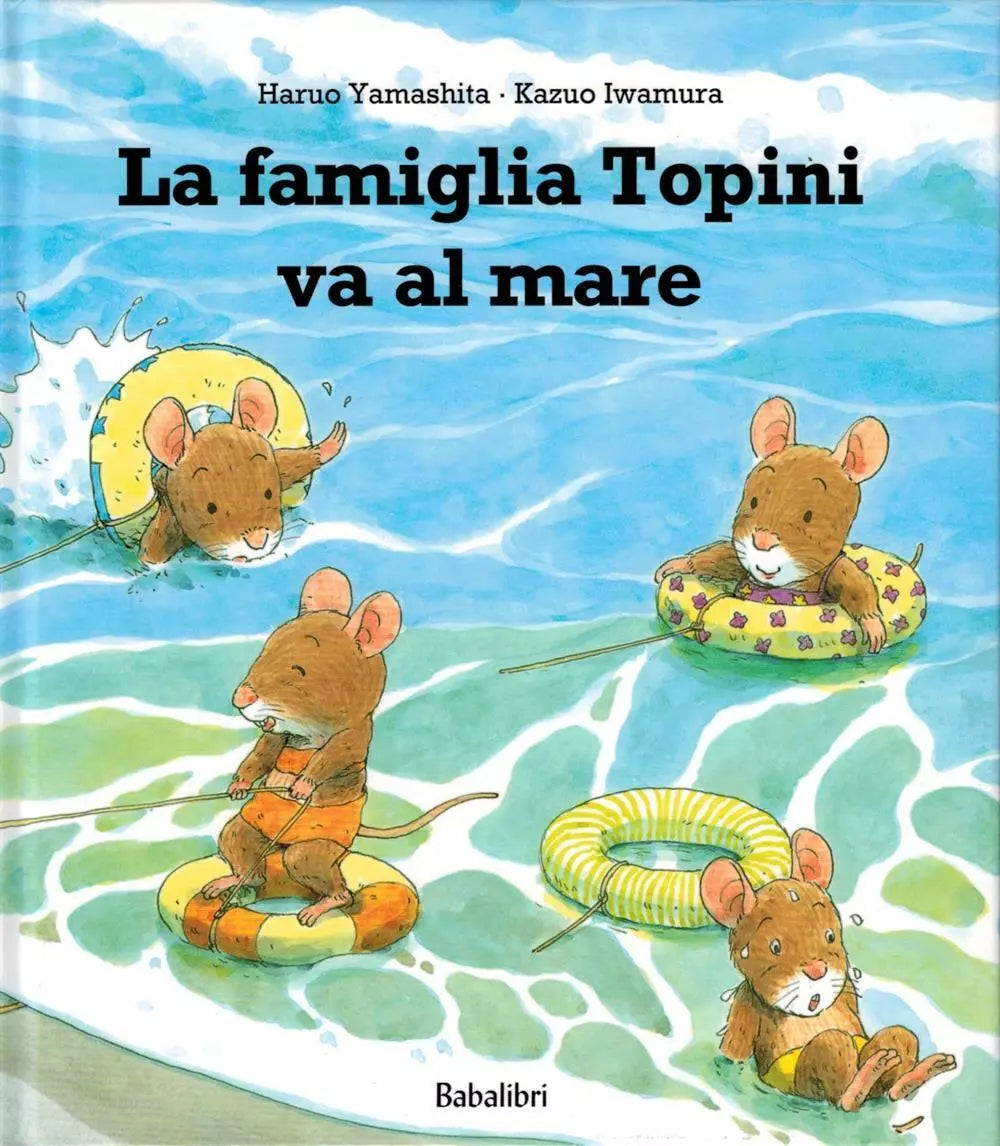 LA FAMIGLIA TOPINI VA AL MARE Ediz. a colori