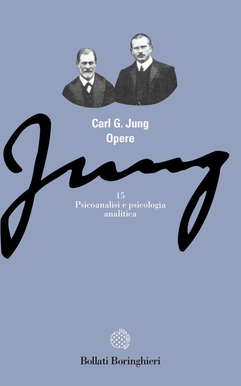 OPERE. VOL. 15: psicoanalisi e psicologia analitica