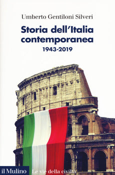 STORIA DELL'ITALIA CONTEMPORANEA 1943-2019