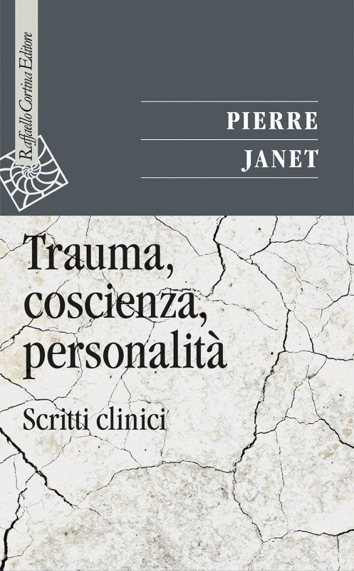 TRAUMA COSCIENZA PERSONALITÀ Scritti clinici